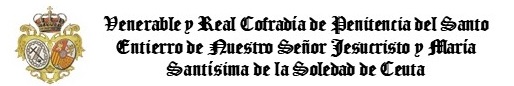 Venerable y Real Hermandad del Santo Entierro de Nuestro Señor Jesucristo y María Santísima de la Soledad de Ceuta